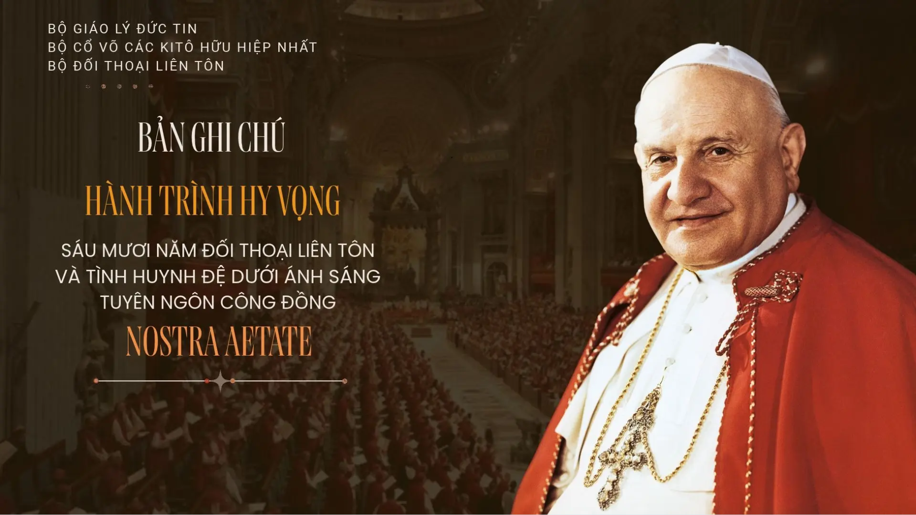 Bản ghi chú Hành trình hy vọng: Sáu mươi năm đối thoại liên tôn và tình huynh đệ dưới ánh sáng tuyên ngôn Công đồng Nostra Aetate